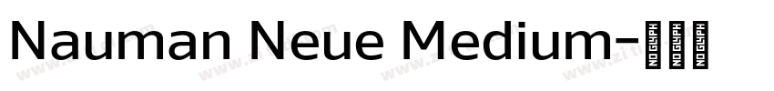 Nauman Neue Medium字体转换 Nauman Neue Medium字体转换
